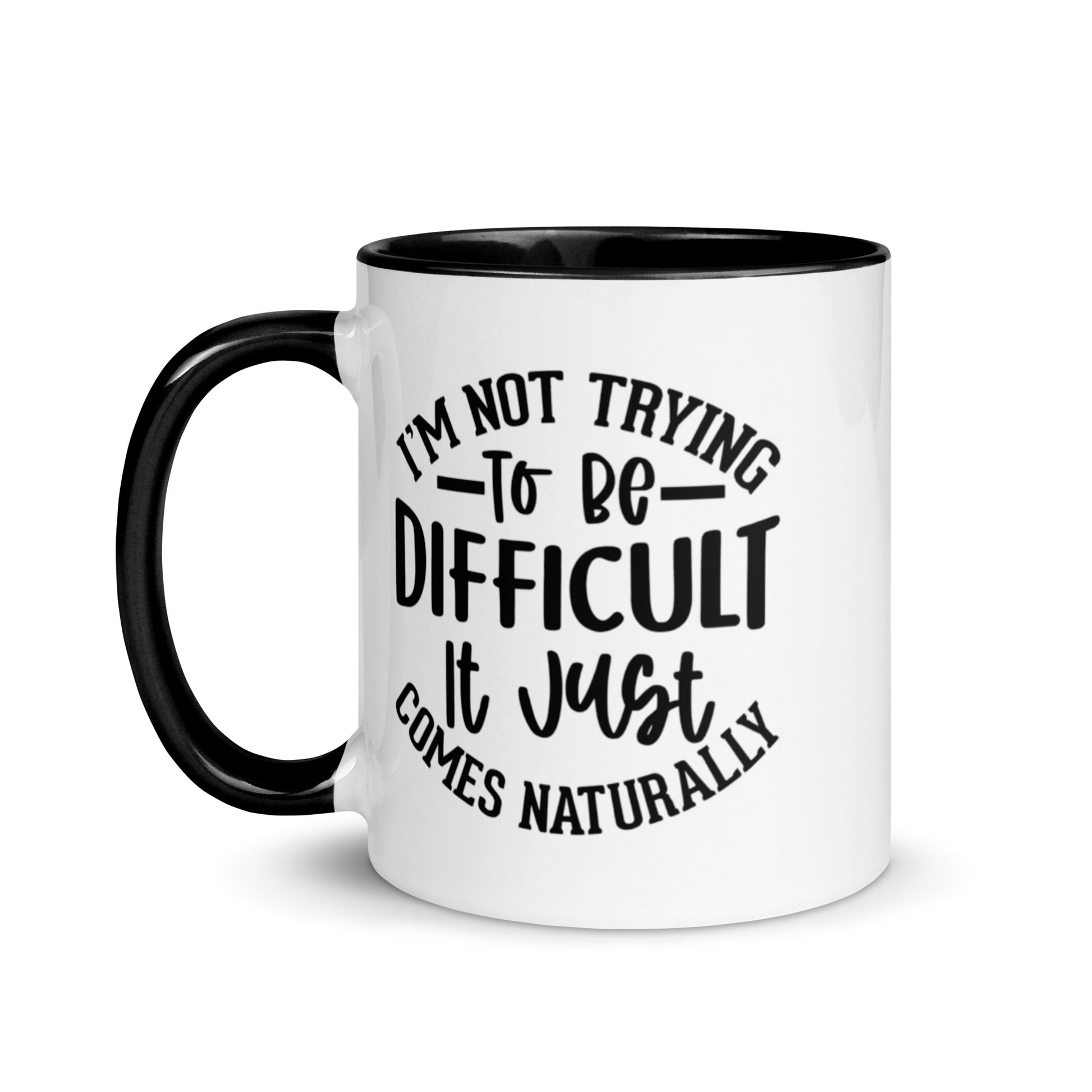 I’m not trying to be difficult it just comes naturally - The Red Leopard Boutique 