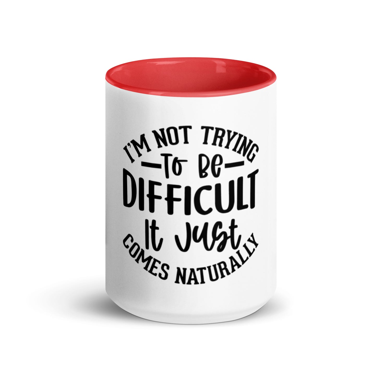 I’m not trying to be difficult it just comes naturally - The Red Leopard Boutique 